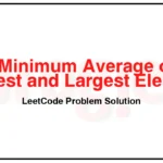 3194-Minimum-Average-of-Smallest-and-Largest-Elements-LeetCode-Problem-Solution