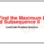 3202-Find-the-Maximum-Length-of-Valid-Subsequence-II-LeetCode-Problem-Solution