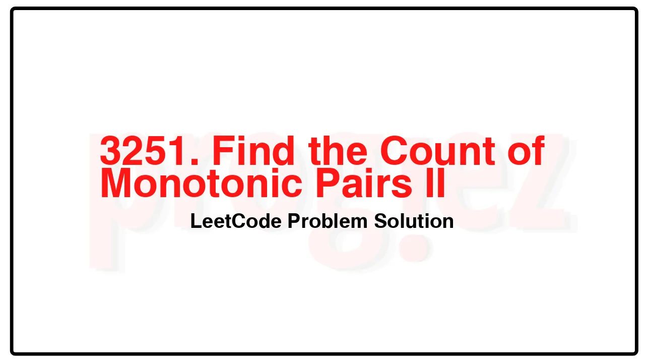 3251. Find the Count of Monotonic Pairs II LeetCode Solution image