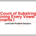 3305-Count-of-Substrings-Containing-Every-Vowel-and-K-Consonants-I-LeetCode-Problem-Solution