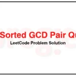 3312-Sorted-GCD-Pair-Queries-LeetCode-Problem-Solution