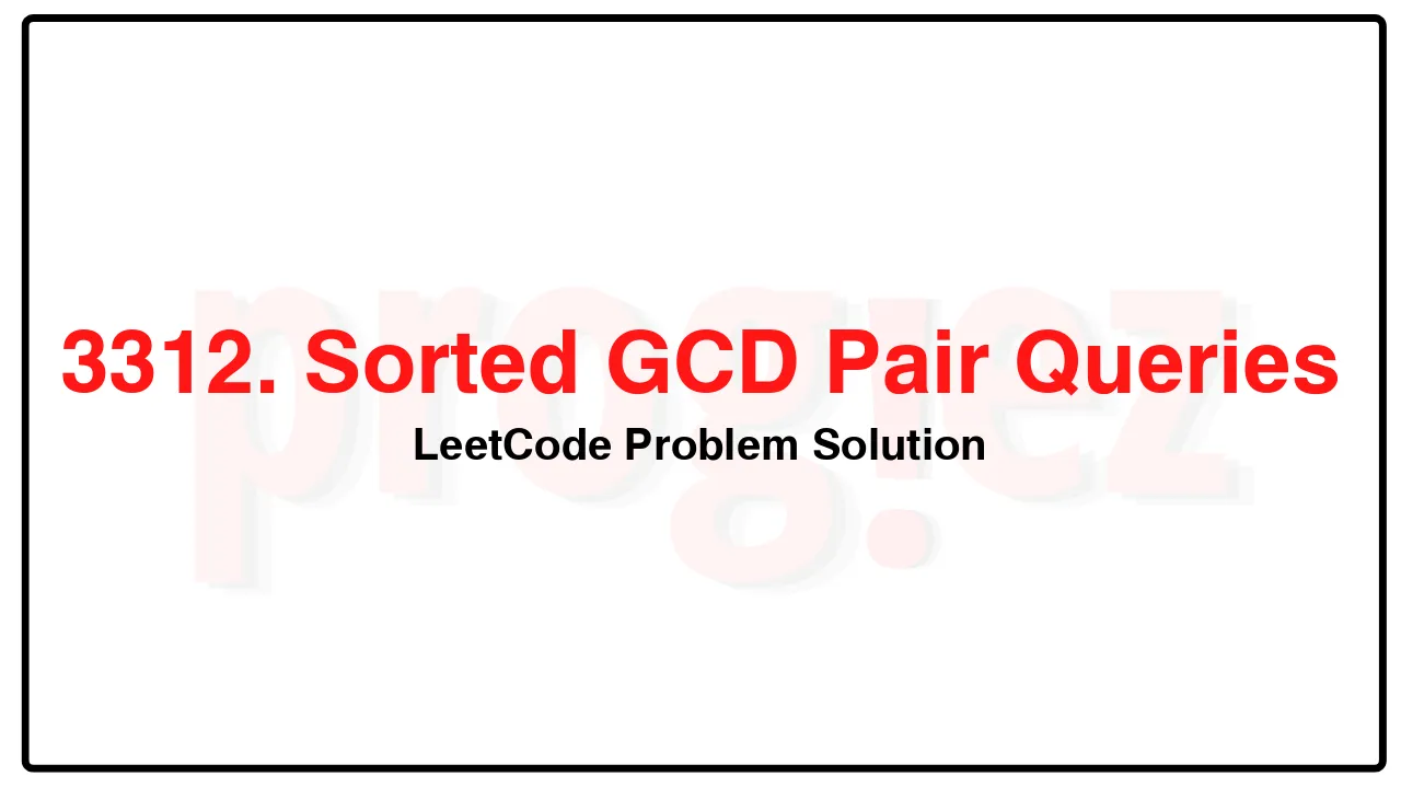 3312. Sorted GCD Pair Queries LeetCode Solution image