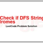 3327. Check if DFS Strings Are Palindromes LeetCode Solution 3327-Check-if-DFS-Strings-Are-Palindromes-LeetCode-Problem-Solution