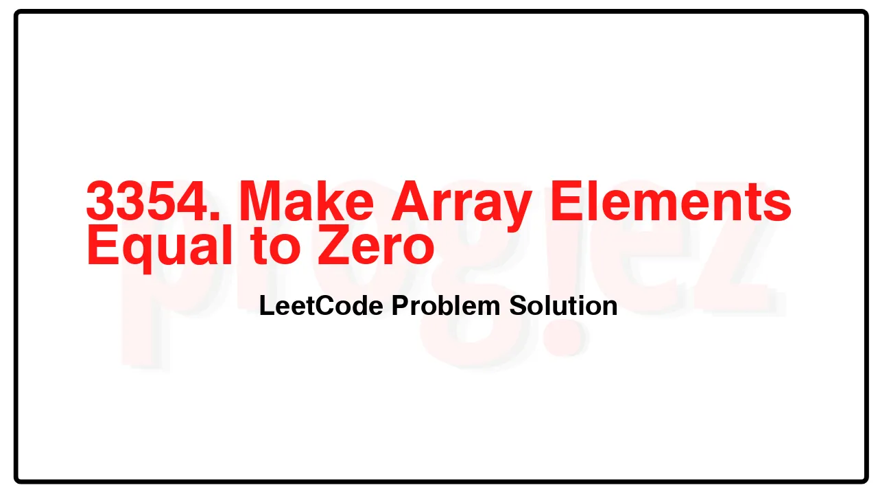3354. Make Array Elements Equal to Zero LeetCode Solution image