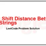 3361-Shift-Distance-Between-Two-Strings-LeetCode-Problem-Solution