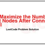 3372-Maximize-the-Number-of-Target-Nodes-After-Connecting-Trees-I-LeetCode-Problem-Solution