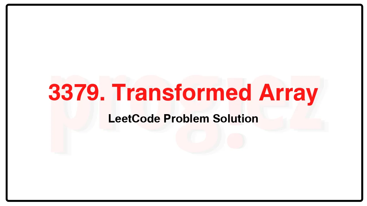 3379. Transformed Array LeetCode Solution image