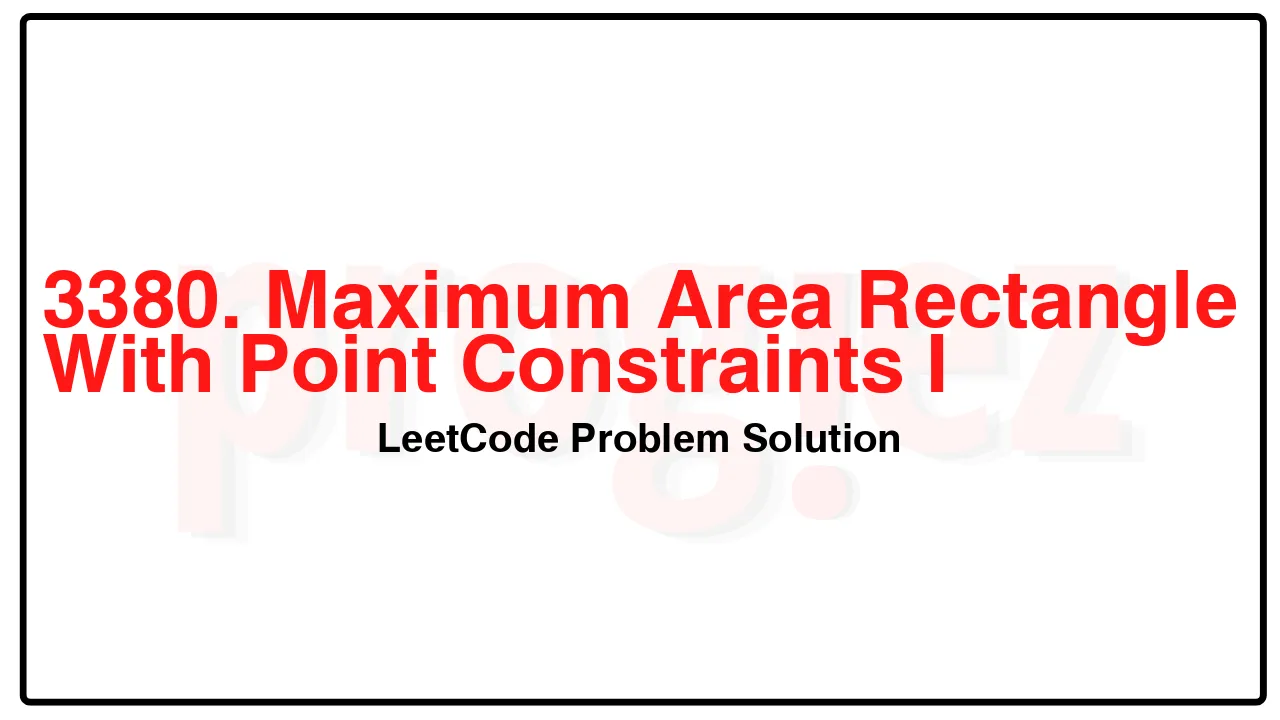 3380. Maximum Area Rectangle With Point Constraints I LeetCode Solution image
