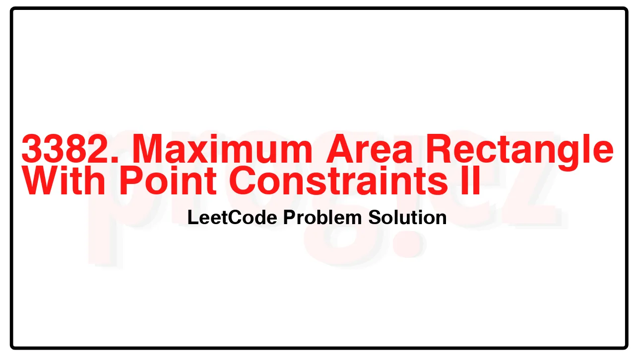 3382. Maximum Area Rectangle With Point Constraints II LeetCode Solution image