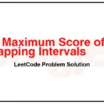 3414-Maximum-Score-of-Non-overlapping-Intervals-LeetCode-Problem-Solution