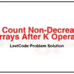 3420-Count-Non-Decreasing-Subarrays-After-K-Operations-LeetCode-Problem-Solution