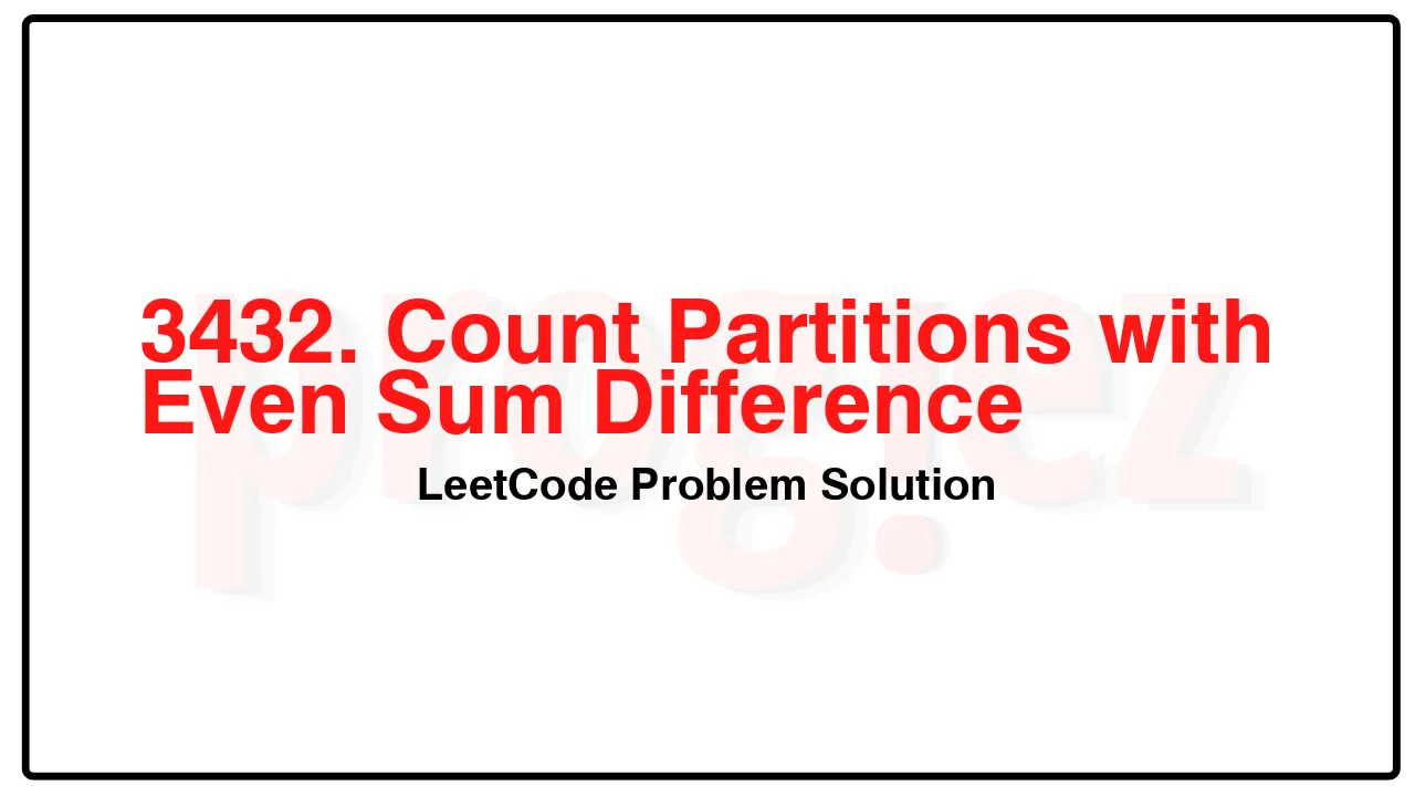 3432. Count Partitions with Even Sum Difference LeetCode Solution image