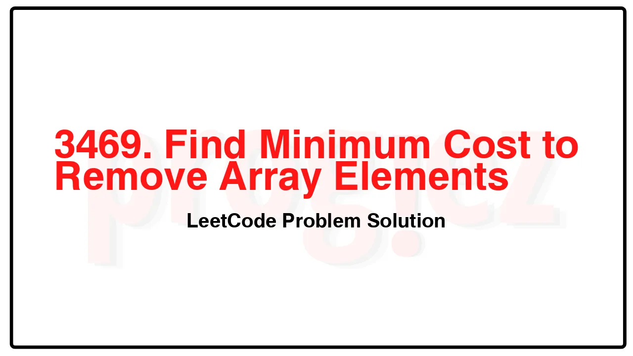 3469. Find Minimum Cost to Remove Array Elements LeetCode Solution image