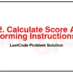 3522-Calculate-Score-After-Performing-Instructions-LeetCode-Problem-Solution