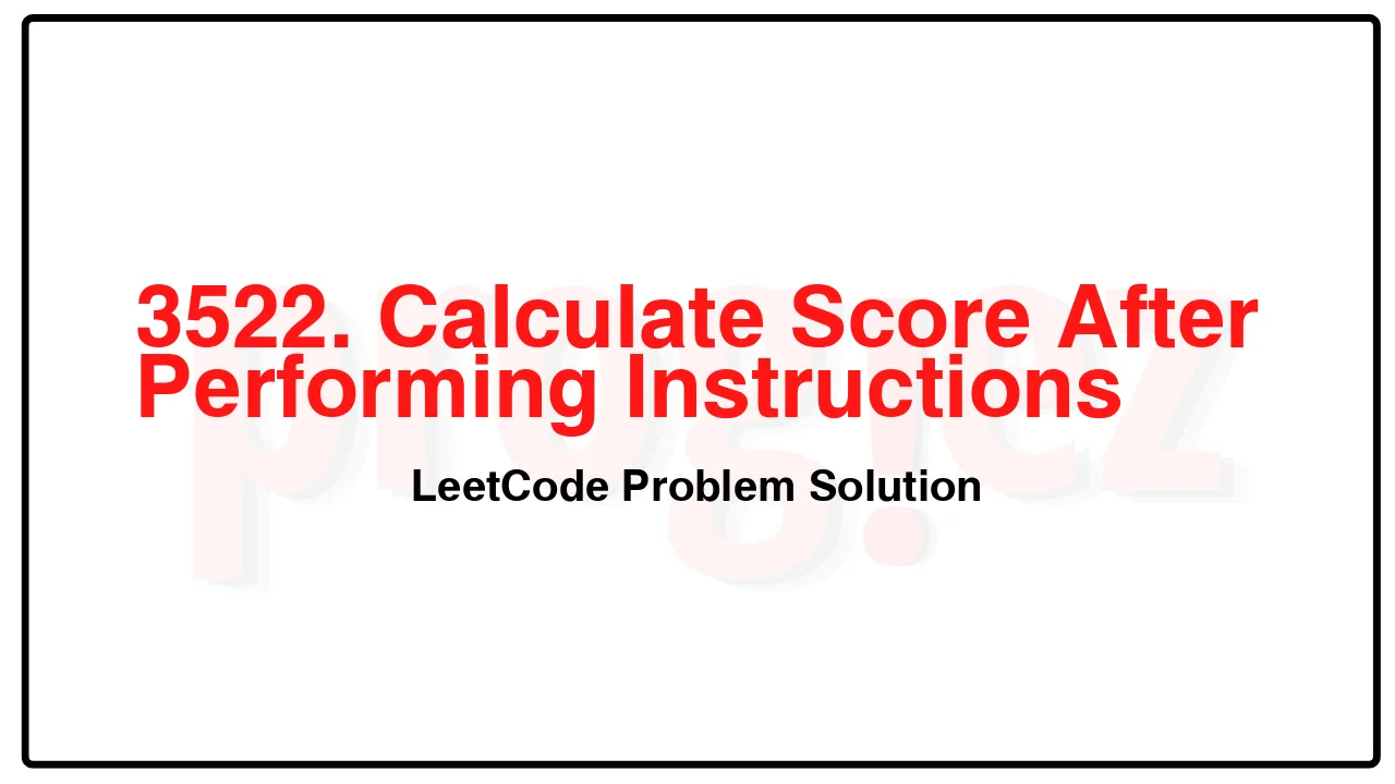 3522. Calculate Score After Performing Instructions LeetCode Solution image