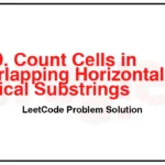 3529-Count-Cells-in-Overlapping-Horizontal-and-Vertical-Substrings-LeetCode-Problem-Solution