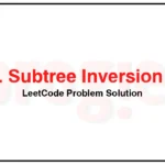 3544-Subtree-Inversion-Sum-LeetCode-Problem-Solution