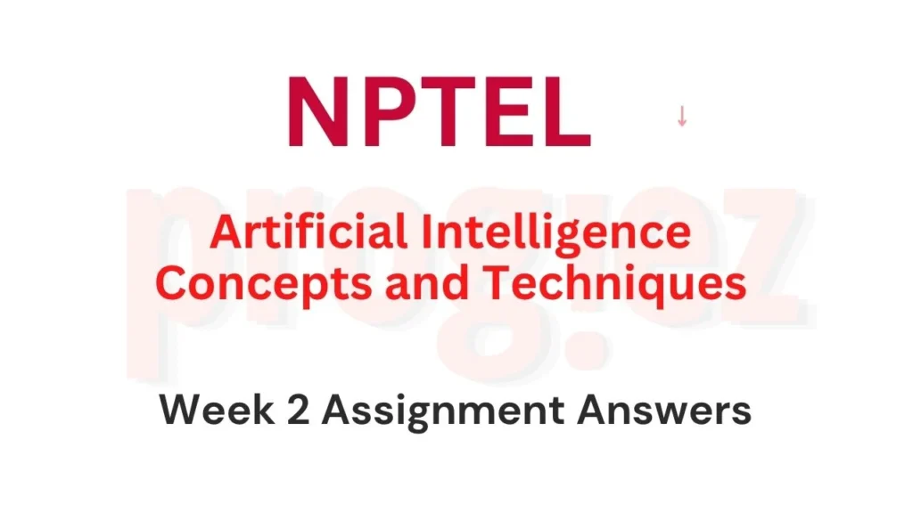 Artificial Intelligence Concepts and Techniques Week 2 Answers