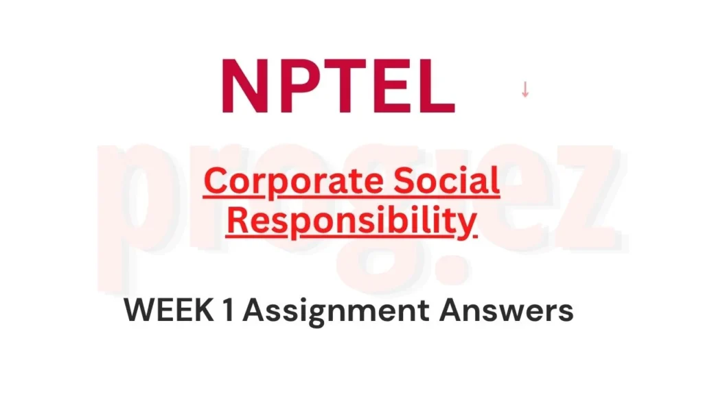 Corporate Social Responsibility Nptel Week 1 Answers