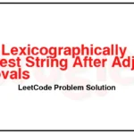 3563-Lexicographically-Smallest-String-After-Adjacent-Removals-LeetCode-Problem-Solution