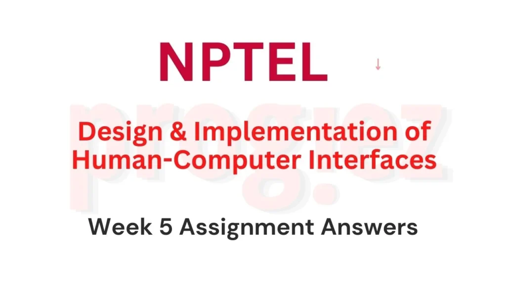 Design and Implementation of Human-Computer Interfaces Week 5 Answers