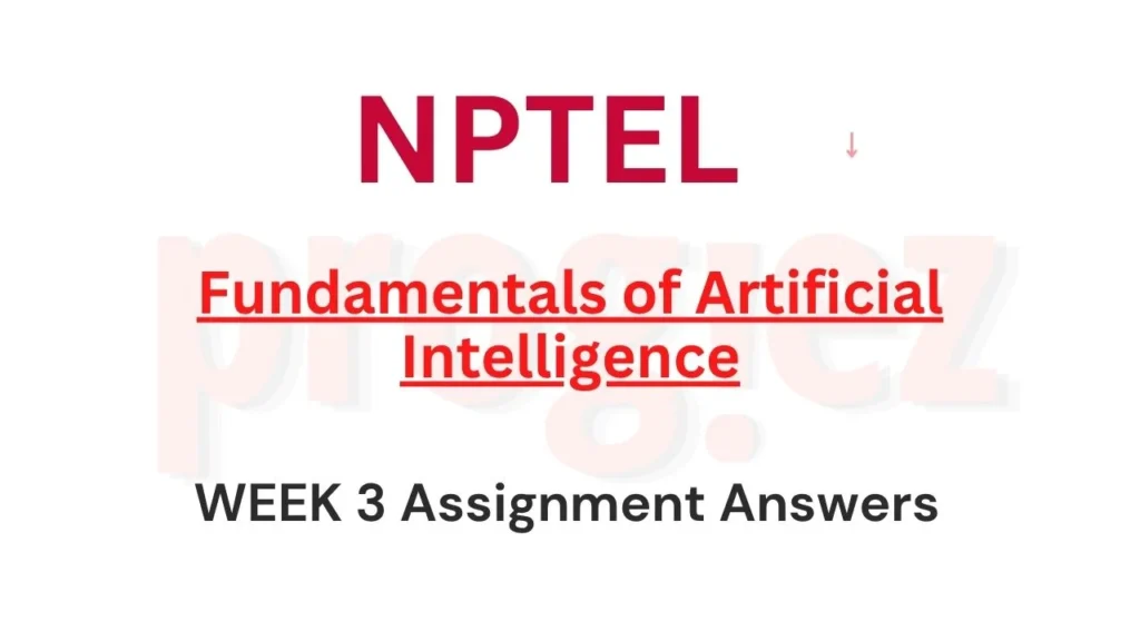 Fundamentals of Artificial Intelligence Week 3 Answers